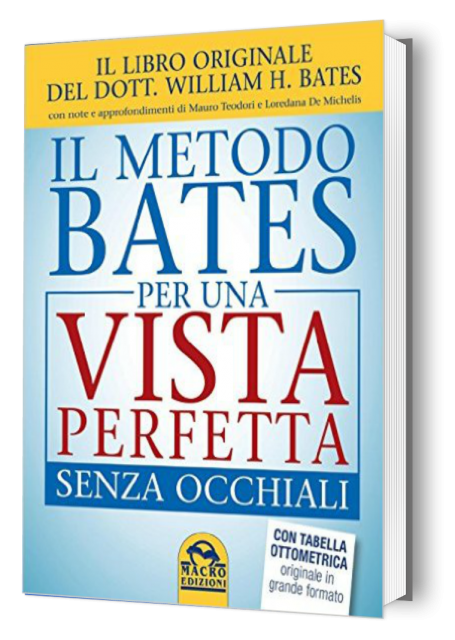 libro-bates-vista-perfetta-traduzione-loredana-de-michelis-mauro-teodori libro-metodo-Bates-vista-perfetta-senza-occhiali
